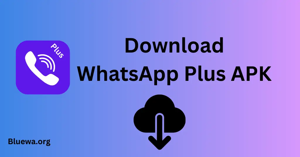 Download WhatsApp Plus APK